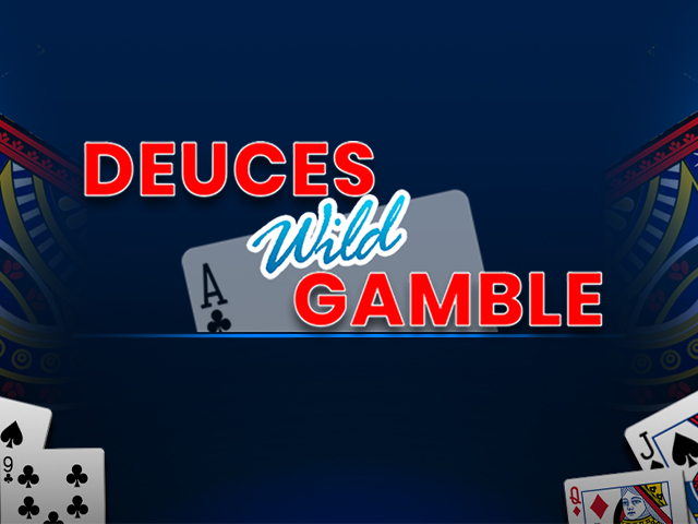 Deuces Wild Gamble