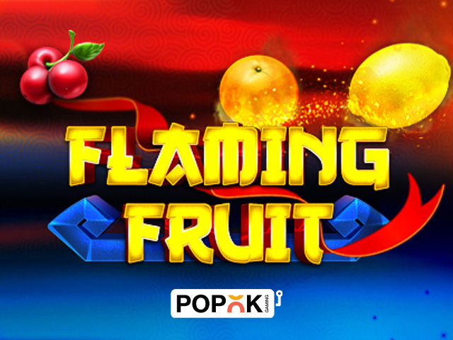 Flaming Fruit