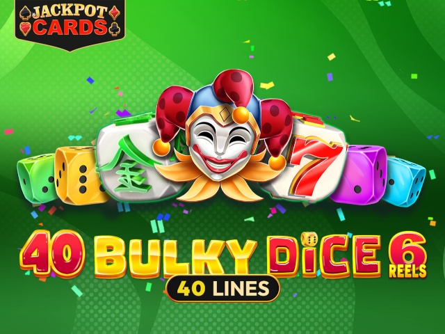 Get Dicey With 40 Bulky Dice 6 Reels – Only at MrGamb