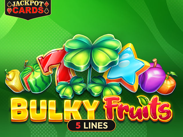 Bulky Fruits