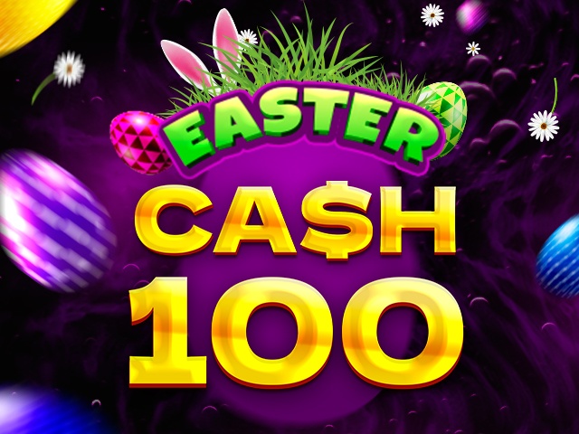 Cash 100 Easter