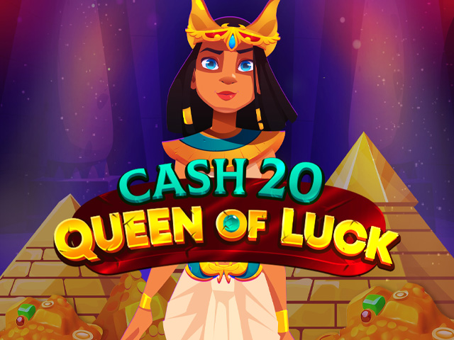 Cash 20 Queen of Luck
