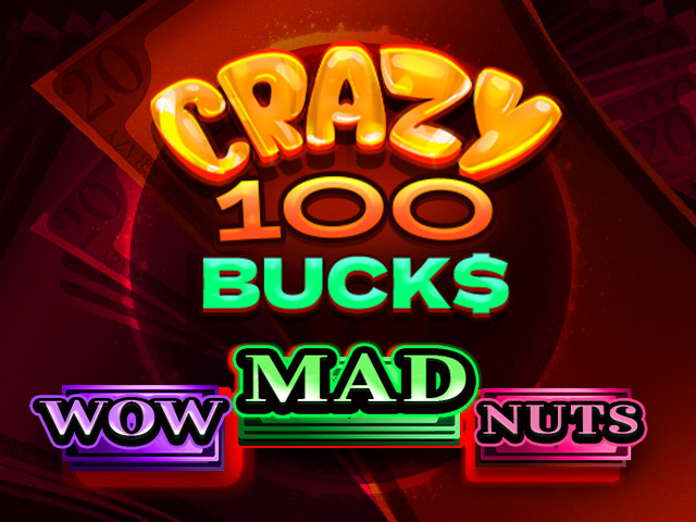 Crazy 100 Bucks