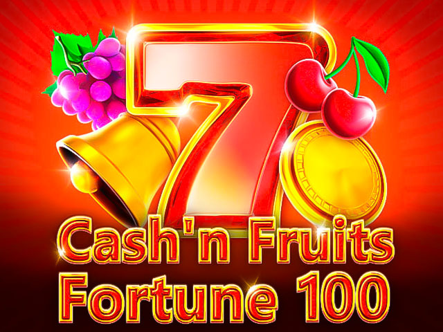 Cash'n Fruits Fortune 100