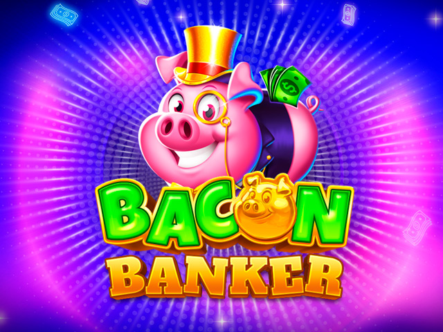 Bacon Banker