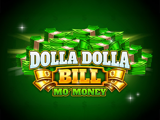 Dolla Dolla Bill Mo Money