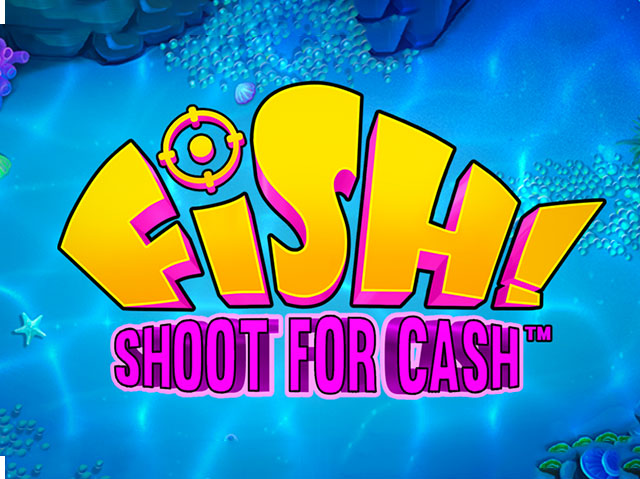 Fish! Shoot for Cash