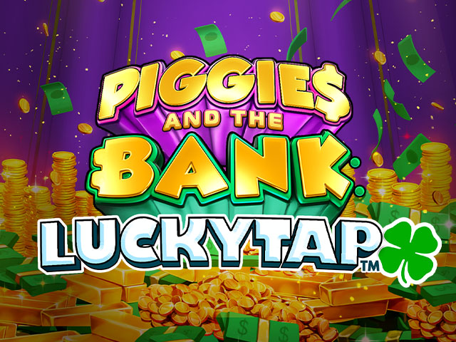 Piggies and the Bank: LuckyTap