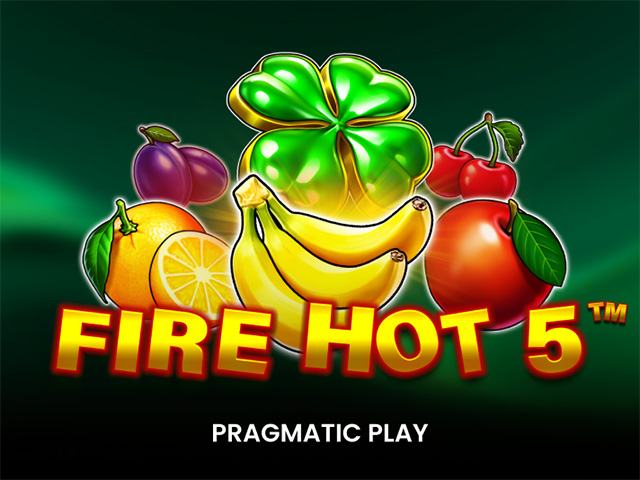 Fire Hot 5