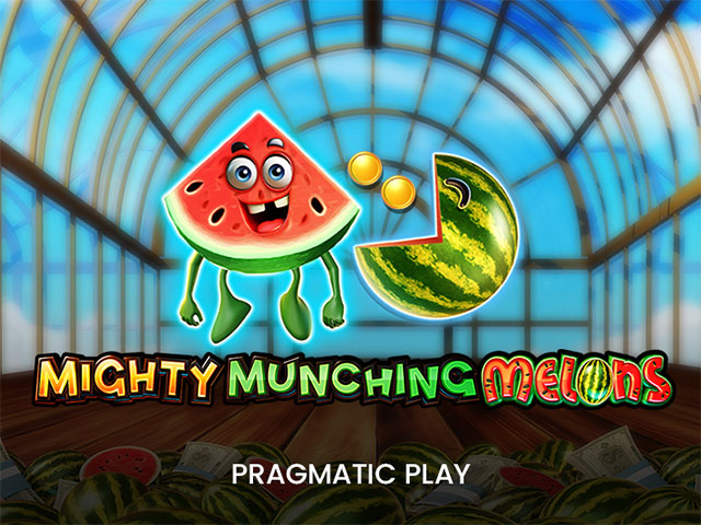 Mighty Munching Melons