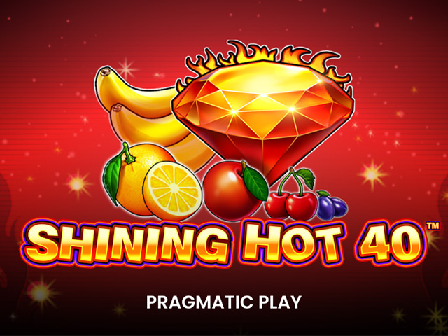 Shining Hot 40