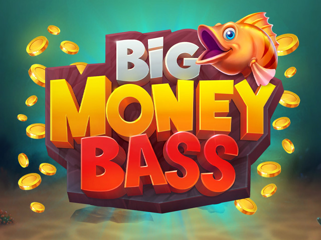 Big Money Bass