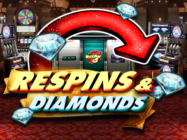 Respins & Diamonds