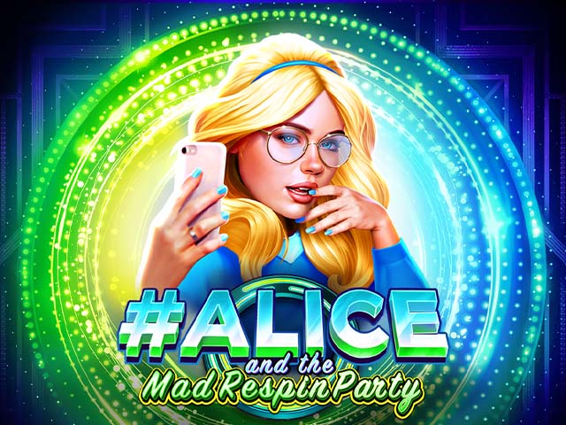 #Alice and the Mad Respin Party