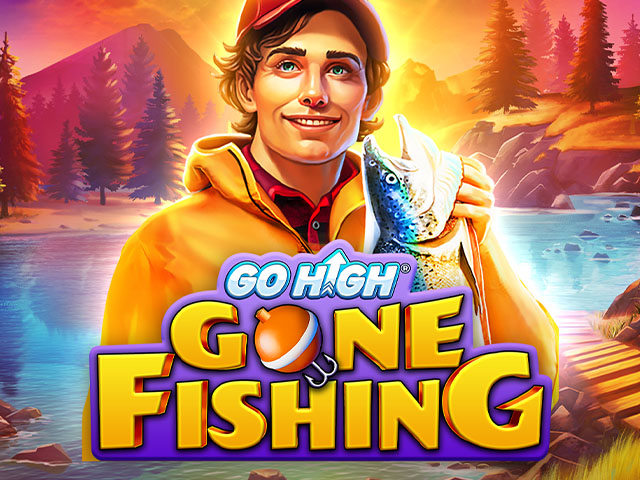 Go High Gone Fishing