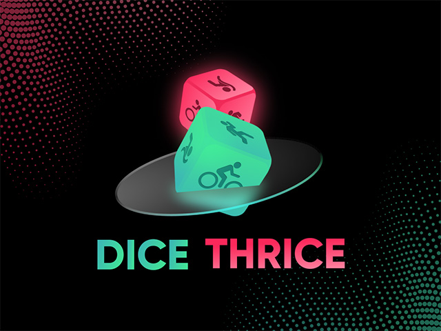 Dice Thrice